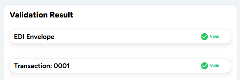 Validation result: valid Validation result with a valid EDI envelope and a valid transaction