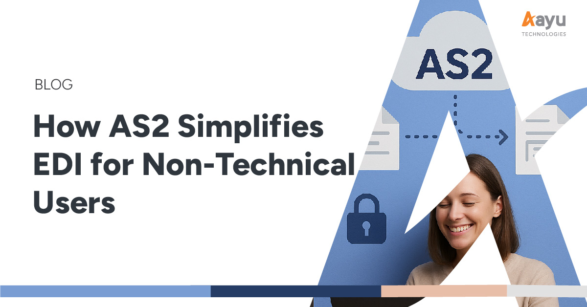 How AS2 Simplifies EDI for Non-Technical Users | Aayu Blog