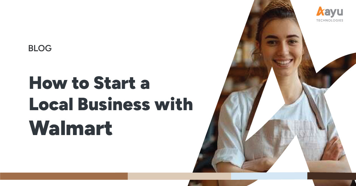 Start a Local Business with Walmart: Expert Guide 2026 | Aayu Blog